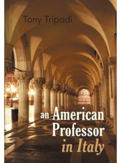 An American Professor In Italy - Tony Tripodi