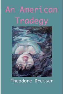 An American Tragedy - Theodore Dreiser