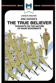 An Analysis Of Eric Hoffer's The True Believer - The Macat Library - Jonah S. Rubin