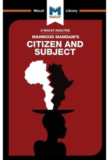 An Analysis Of Mahmood Mamdani's Citizen And Subject - The Macat Library - Meike de Goede