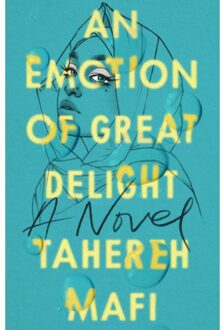 An Emotion Of Great Delight - Tahereh Mafi