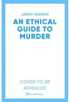 An Ethical Guide To Murder - Jenny Morris