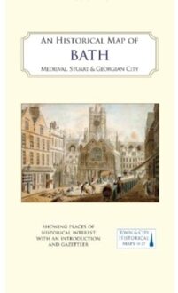 An Historical Map Of Bath - Town & City Historical Maps Series - Group, History of Bath Research