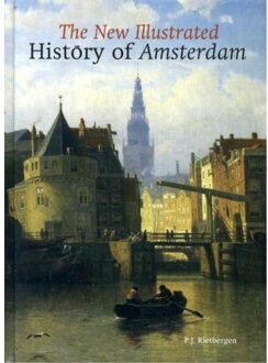An Illustrated History Of Amsterdam - Peter Rietbergen