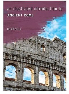 An Illustrated Introduction to Ancient Rome