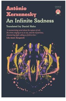 An Infinite Sadness - Antonio Xerxenesky