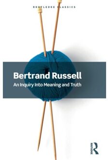 An Inquiry Into Meaning And Truth - Routledge Classics - Bertrand Russell