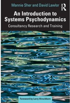 An Introduction To Systems Psychodynamics - David Lawlor