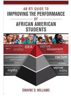 An RTI Guide to Improving the Performance of African American Students