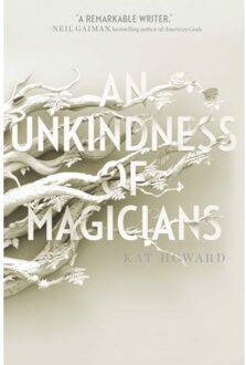 An Unkindness Of Magicians - Unseen World, The - Kat Howard