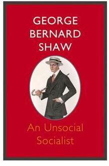An Unsocial Socialist - Shaw, George Bernard