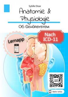 Anatomie & Physiologie Band 06: Gehörsystem -  Sybille Disse (ISBN: 9789403691459)