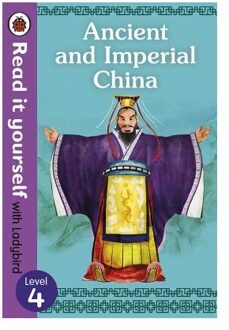 Ancient and Imperial China - Read it yourself with Ladybird Level 4