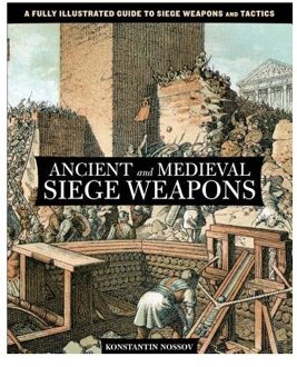 Ancient and Medieval Siege Weapons