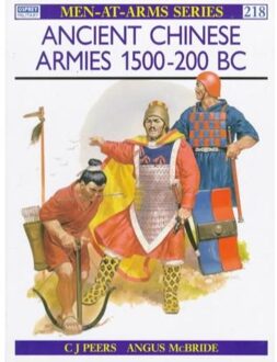 Ancient Chinese Armies, 1500 B.C.-200 B.C.