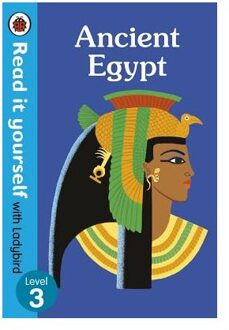 Ancient Egypt - Read it yourself with Ladybird Level 3