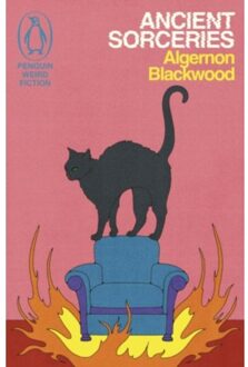 Ancient Sorceries - Weird Fiction - Algernon Blackwood
