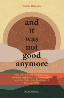 And it was not good anymore -  Carola Dahmen (ISBN: 9789493220751)