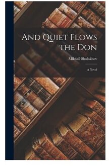 And Quiet Flows The Don; A Novel - Mikhail Sholokhov