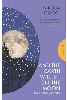 And The Earth Will Sit On The Moon - Pushkin Classics - Nikolai Gogol