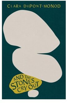 And The Stones Cry Out - Clara Dupont-Monod