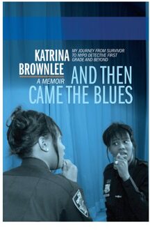 And Then Came The Blues - Katrina Brownlee
