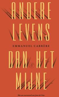 Andere levens dan het mijne -  Emmanuel Carrère (ISBN: 9789029553391)