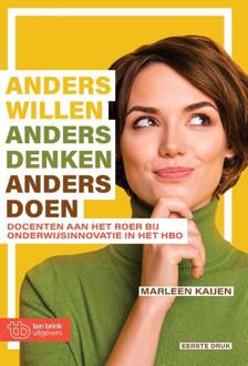 Anders denken, Anders willen, Anders doen -  Marleen Kaijen (ISBN: 9789077866801)