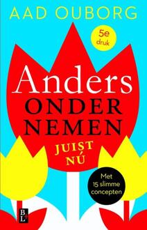 Anders ondernemen, juist nu - Boek Aad Ouborg (9461561636)