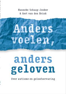 Anders voelen, anders geloven - Hanneke Schaap-Jonker, Gert van den Brink - ebook