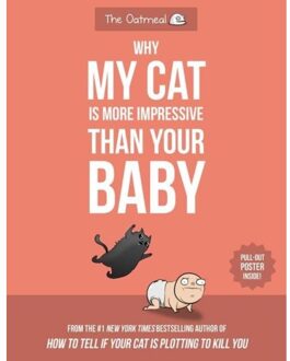 Andrews Mcmeel Why My Cat Is More Impressive Than Your Baby - Matthew Inman