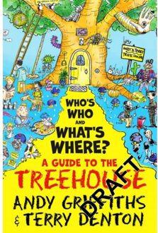 Andy And Terry's Guide To The Treehouse: Who's Who And What's Where? - Andy Griffiths