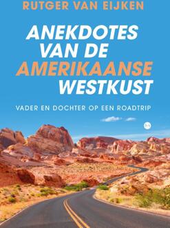 Anekdotes Van De Amerikaanse Westkust - Rutger van Eijken