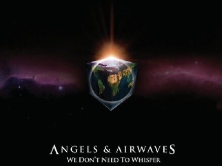 Angels And Airwaves - We Don't Need To Whisper