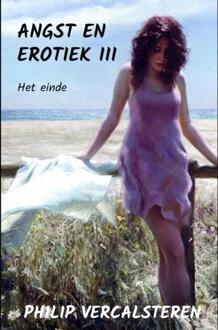 Angst En Erotiek III -  Philip Vercalsteren (ISBN: 9789465129853)