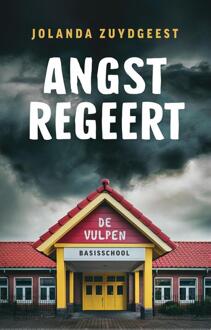 Angst regeert De Vulpen -  Jolanda Zuydgeest (ISBN: 9789464642131)