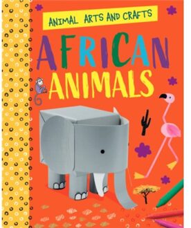 Animal Arts And Crafts: African Animals - Animal Arts And Crafts - Annalees Lim
