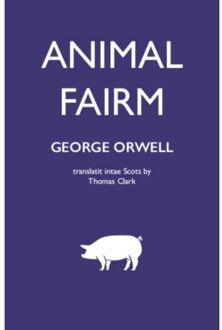 Animal Fairm [animal Farm In Scots] - George Orwell