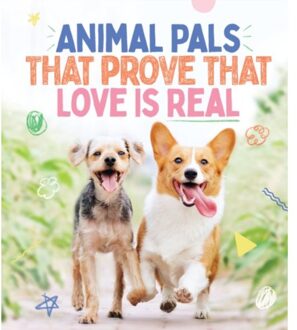 Animal Pals That Prove That Love Is Real - Smith Street Books