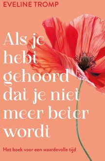 Ankhhermes, Uitgeverij Als je hebt gehoord dat je niet meer beter wordt - Eveline Tromp - ebook