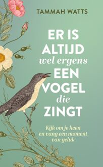 Ankhhermes, Uitgeverij Er is altijd wel ergens een vogel die zingt - Tammah Watts - ebook