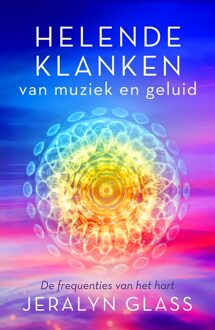 Ankhhermes, Uitgeverij Helende klanken van muziek en geluid - Jeralyn Glass - ebook
