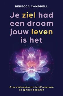 Ankhhermes, Uitgeverij Je ziel had een droom jouw leven is het - Rebecca Campbell - ebook