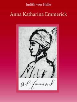 Anna Katharina Emmerick - Boek Judith von Halle (9491748068)