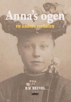 Anna's Ogen -  H.W. Heuvel (ISBN: 9789464871234)