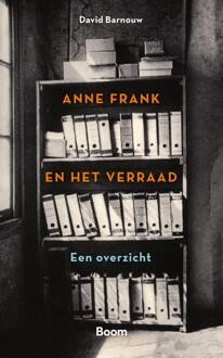 Anne Frank En Het Verraad - David Barnouw