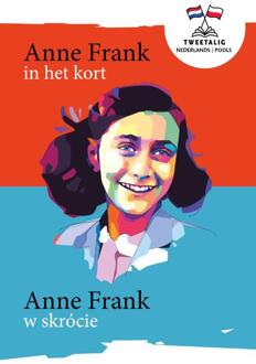 Anne Frank In Het Kort / Anne Frank W Skrócie - Tweetalig - Marian Hoefnagel