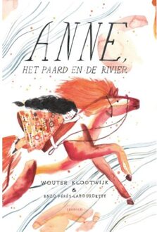 Anne, het paard en de rivier - Boek Wouter Klootwijk (9025872204)