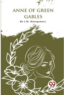 Anne Of Green Gables - L. M. Montgomery