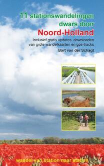 Anoda Publishing 11 Stationswandelingen Dwars Door Noord-Holland - Bart van der Schagt